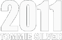 2011 TOMMIE SILVER